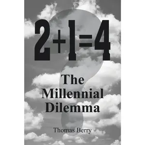 USED-2+1=4 The Millennial Dilemma by Berry, Thomas (Paperback)