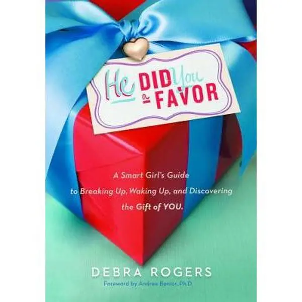 USED Book - He Did You a Favor: A Smart Girl's Guide to Breaking Up, Waking Up, and Discovering the Gift of You by Rogers, Debra (Paperback) - english