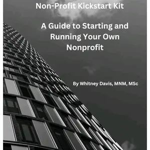 Nonprofit Kickstart Kit:A Guide to Starting and Running your Nonprofit
