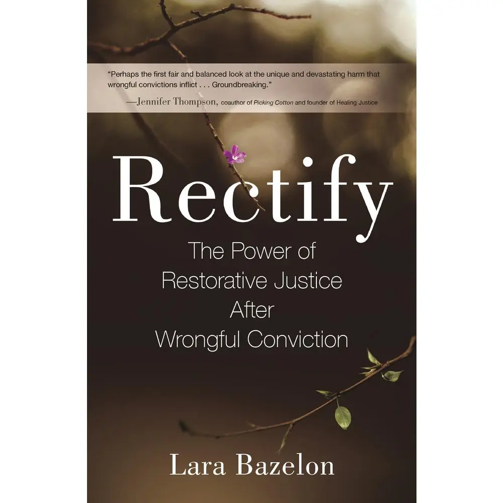 USED Book - Rectify: The Power of Restorative Justice After Wrongful Conviction by Bazelon, Lara (Hardcover) - english