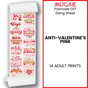 Anti-Valentine's Pink DTF Transfer 22x60 Direct-to-Film Gang Sheets