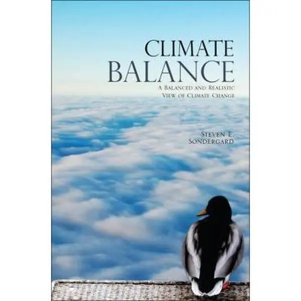 USED-Climate Balance: A Balanced and Realistic View of Climate Change by Steven E. Sondergard (Unknown)