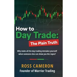 How to Day Trade: The Plain Truth Hardcover – November 20, 2023