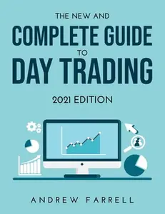 USED-The New and Complete Guide to Day Trading: 2021 Edition by Farrell, Andrew (Paperback)