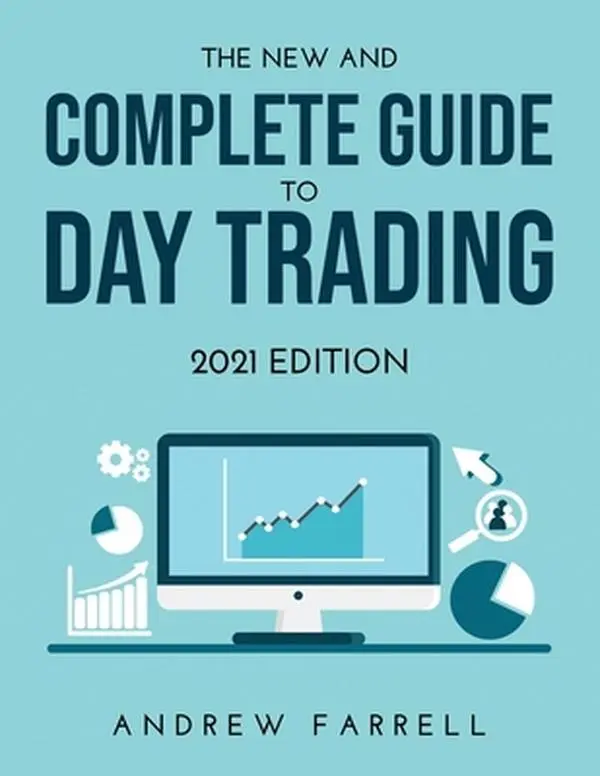 USED-The New and Complete Guide to Day Trading: 2021 Edition by Farrell, Andrew (Paperback)