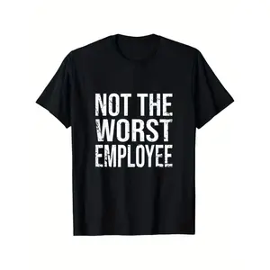 Hilarious Not The Worst Employee Graphic Tee Unisex Cotton Comfort Fit Round Neck Distressed Print Lightweight Breathable Casual Wear Sizes S To XXXL Golf Gift T-Shirt For Men and Women