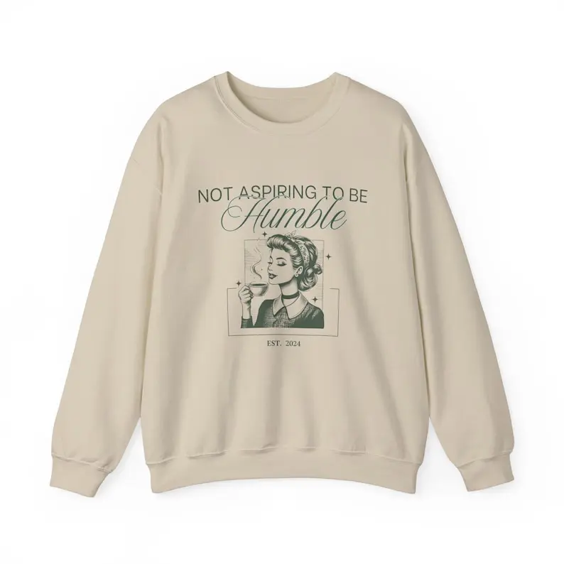 Not Aspiring to be Humble Sweatshirt  Kamala Humble Sweater  Women Empowerment Crewneck  Girl Power Sweatshirt