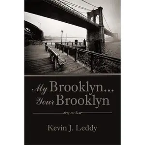 USED-My Brooklyn . . . Your Brooklyn by Leddy, Kevin J. (Paperback)