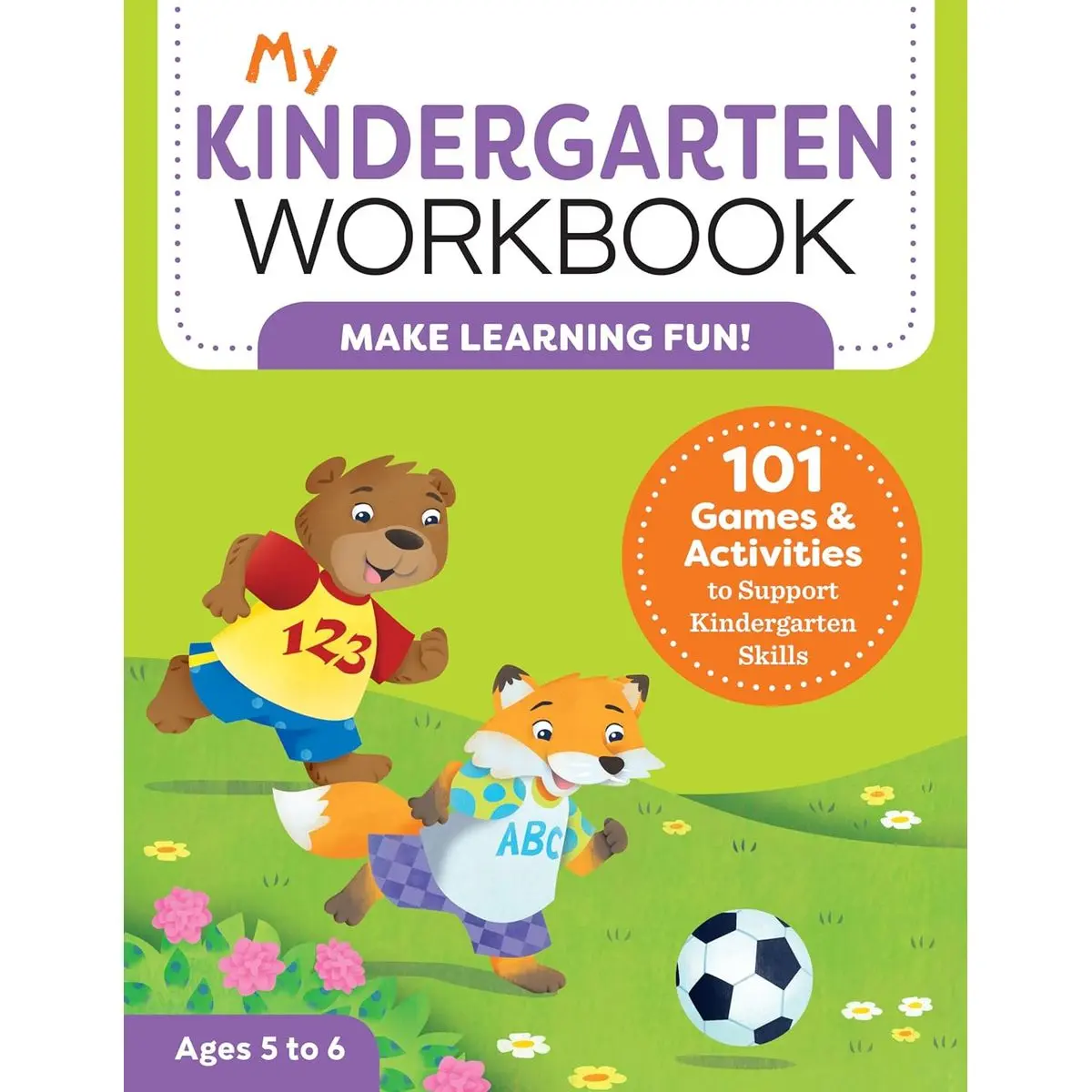My Kindergarten Workbook: 101 Games and Activities to Support Kindergarten Skills, for Kids Ages 5-6 (My Workbook) Paperback – July 30, 2019