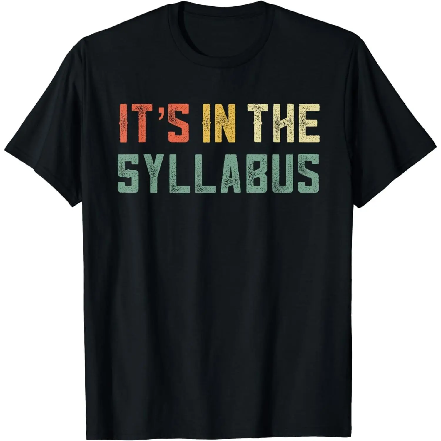 100%cotton Retro Tenure Professor Its in The Syllabus College Teacher T-Shirt