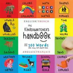 USED-The Kindergartener's Handbook: Bilingual (English / French) (Anglais / Français) ABC's, Vowels, Math, Shapes, Colors, Time, Senses, Rhymes, Science, by Martin, Dayna (Paperback)