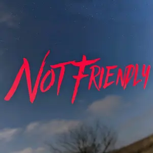 Not Friendly Vinyl Decal 6in - Red Lettering for Car Windows and Laptops