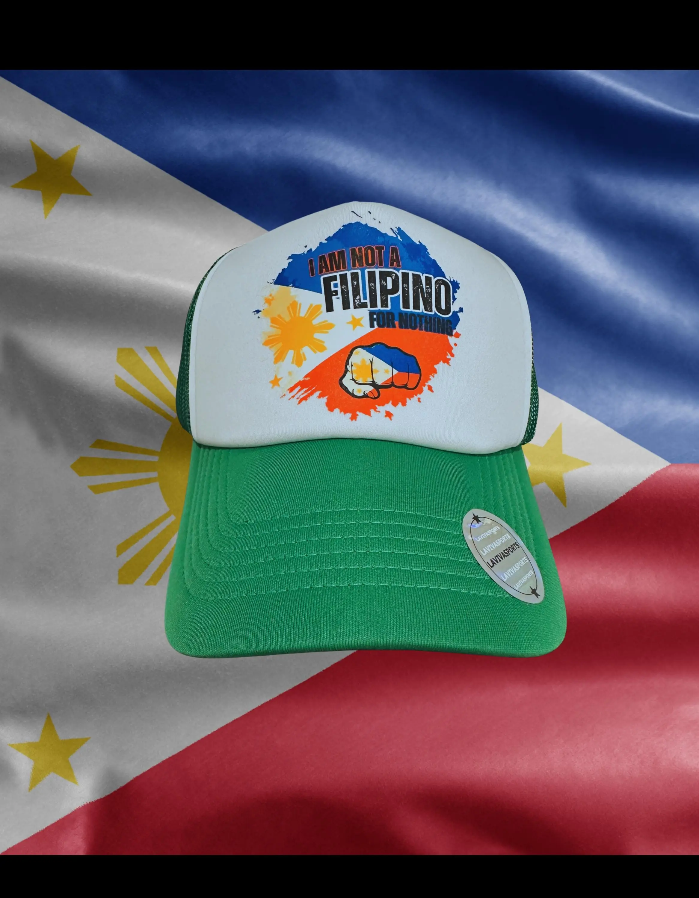 I Am Not A Filipino For Nothing Filipino Hat Custom Foam Trucker Hat President Duterte 100% Polyester Foam Classic Style Adjustable Snap OSFM