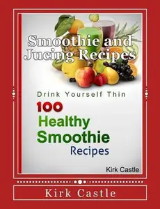 USED-100 Healthy Smoothie Recipes by Castle, Kirk (Paperback)
