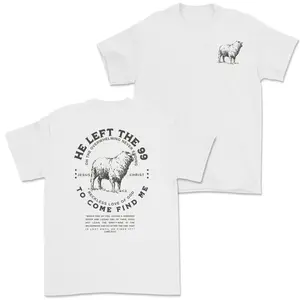 He Left the 99 for Me T-Shirt – Christian Graphic Tee, Bible Verse Inspired Shirt, Faith-Based Apparel for Men & Women, Jesus Parable Design, Unisex Fit, Menswear Top