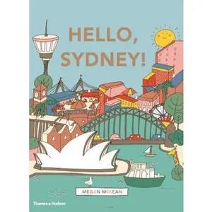 USED-Hello Sydney! An adventure around the harbour city by Megan McKean (Hardcover)