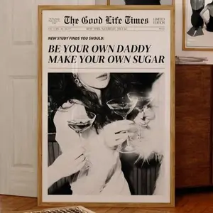 Be Your Own Sugar Daddy Newspaper Headline Poster, Retro Bar Cart Feminist Wall Art, Magazine Cover Art, Manifestation Print, Classic Black & White Editorial Poster Poster Unique Artwork Artistic Decor Photo