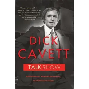 USED-Talk Show: Confrontations, Pointed Commentary, and Off-Screen Secrets by Cavett, Dick (Paperback)