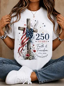 250 Years of Faith & Freedom Graphic Tee, Patriotic Cross Shirt, 1776 2026 Christian Freedom T-Shirt, Fourth of July Faith Top