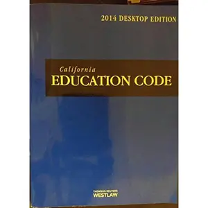 USED-California Education Code, 2014 ed. (California Desktop Codes) by Thomson West (Paperback)