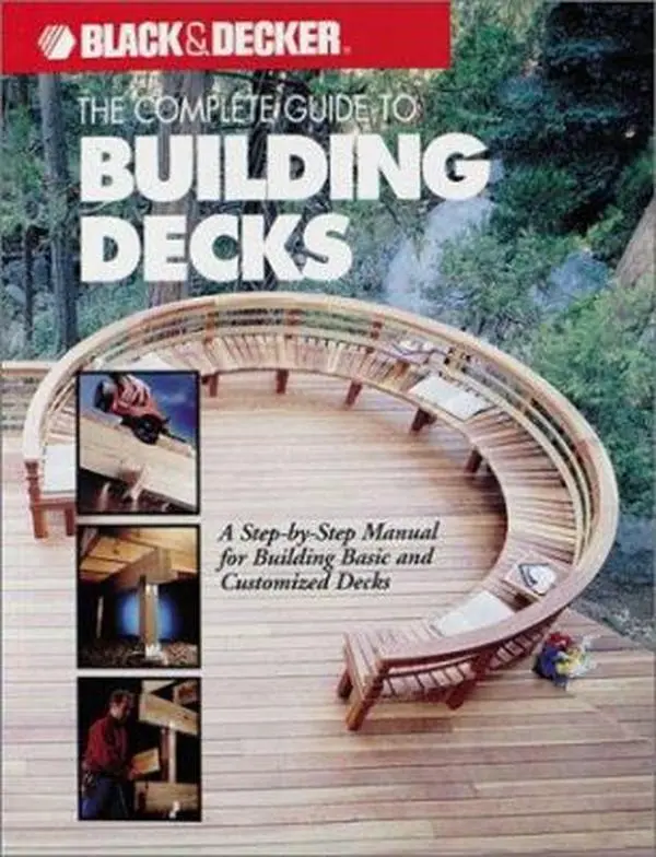 USED-The Complete Guide to Building Decks (Black & Decker Home Improvement Library) by n/a (Paperback)