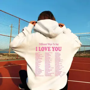 Different Ways To Say I Love You Hoodie, Positive Hoodie With Words On Back, Trendy Hoodies, Aesthetic Clothes Oversized Hoodie, Sorority Hoodie - Unisex Pullover Hoodie