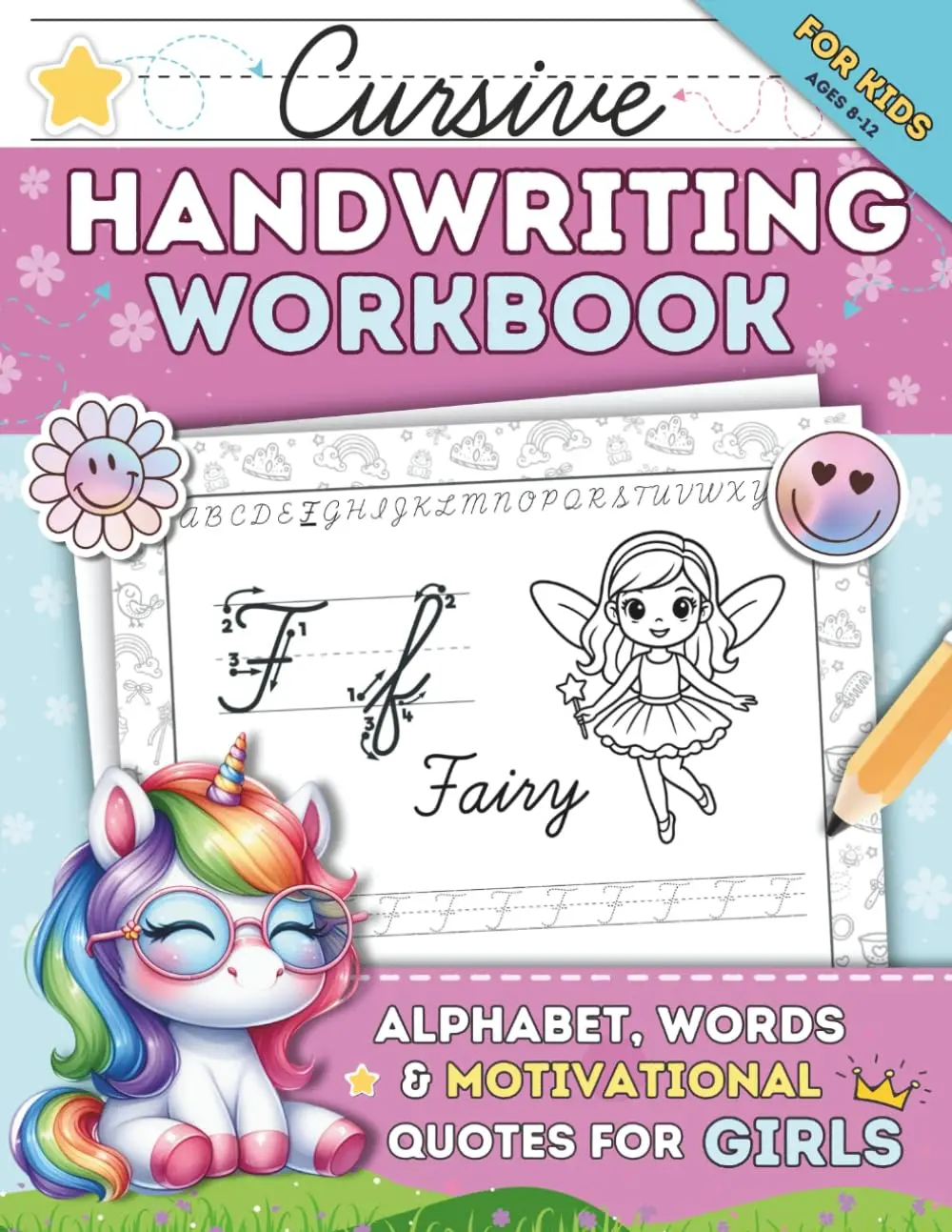 Cursive Handwriting Workbook for Kids Ages 8-12: 100+ Practice Pages of CursiveWriting for Beginners. Alphabet, Words & Motivational Quotes for Girls (Cursive& Print Practice Collection)