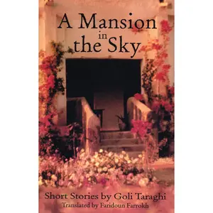 A Mansion in the Sky: And Other Short Stories by Taraghi, Goli (Paperback) - Used