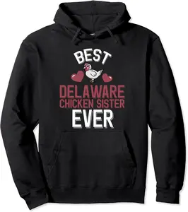 Best Delaware Chicken Sister Ever Pullover Hoodie - Peterbauti Shop 27B0CYXRV38Z