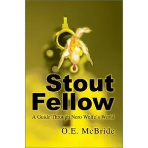 USED-Stout Fellow: A Guide Through Nero Wolfe's World by McBride, O. E. (Hardcover)
