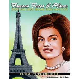 Famous Faces & Places Dot to Dot Book For Adults: From 171 to 889 Dots - Paperback