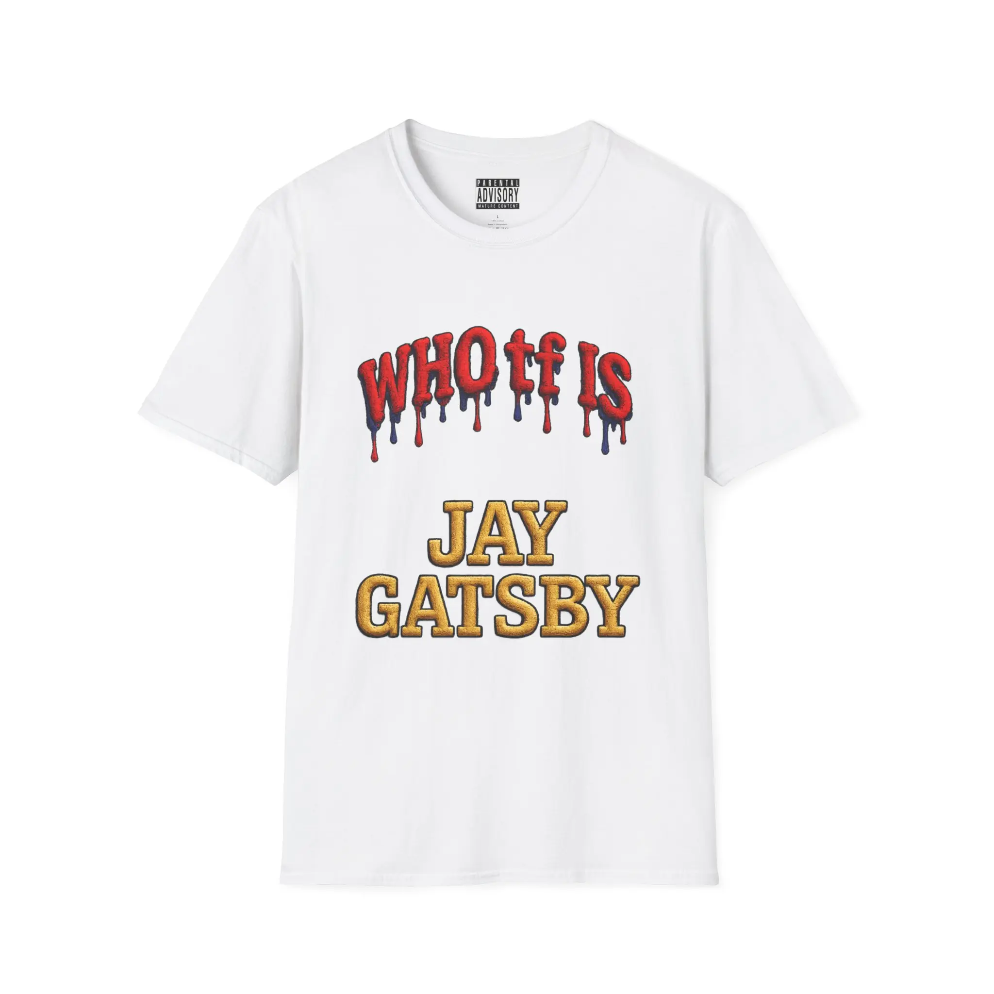 WHO tf IS Jay Gatsby T-Shirt