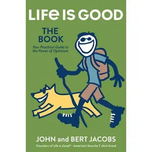 USED-Life Is Good: The Book by Jacobs, Bert (Hardcover)
