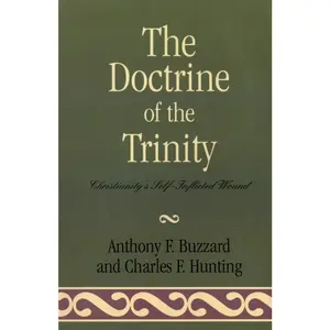 USED Book - The Doctrine of the Trinity: Christianity's Self-Inflicted Wound by Buzzard, Sir Anthony (Paperback) - english