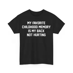 Funny Old Man Old Woman Birthday Back Not Hurting Unisex T-Shirt, Shortsleeve Menswear Top Underwear Tshirt Streetwear Tropical Casual Round Neck