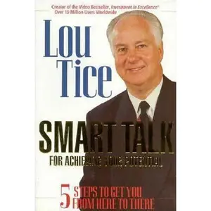 USED-Smart Talk for Achieving Your Potential: 5 Steps to Get You from Here to There by Louis E. Tice (Hardcover)