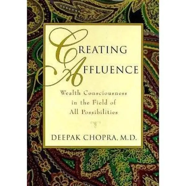 USED Book - Creating Affluence: Wealth Consciousness in the Field of All Possibilities by M.D. Deepak Chopra (Hardcover) - english