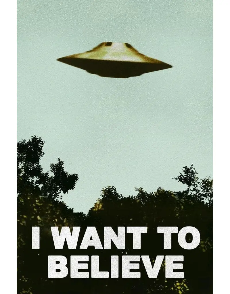 I Want To Believe Poster, Alien UFO Mythical Fan Gift