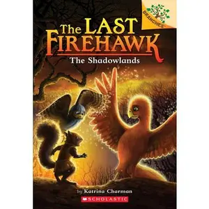 The Shadowlands: A Branches Book (the Last Firehawk #5): Volume 5 -- Katrina Charman - Paperback