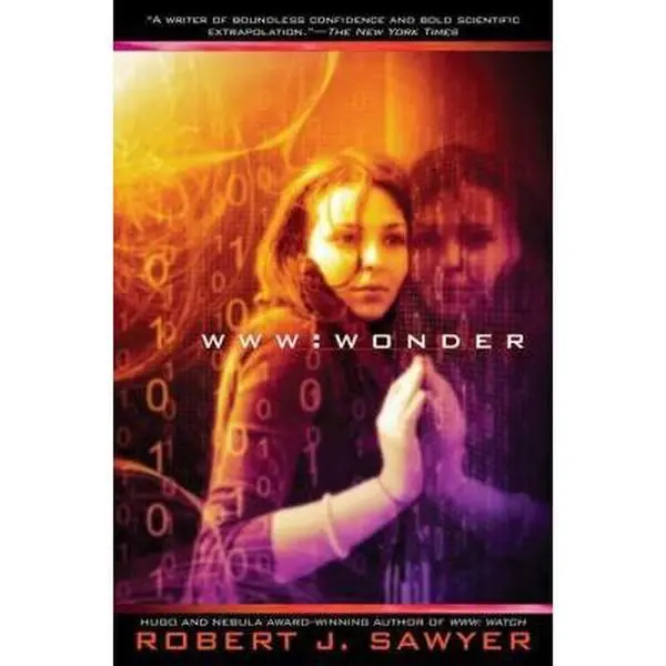 USED-WWW: Wonder (Www, 3) by Robert J. Sawyer (Hardcover)