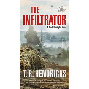 USED-The Infiltrator: A Derek Harrington Novel by Hendricks, T. R. (Mass Market Paperback)