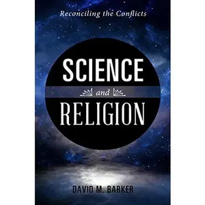 USED-Science and Religion by David M. Barker (Hardcover)