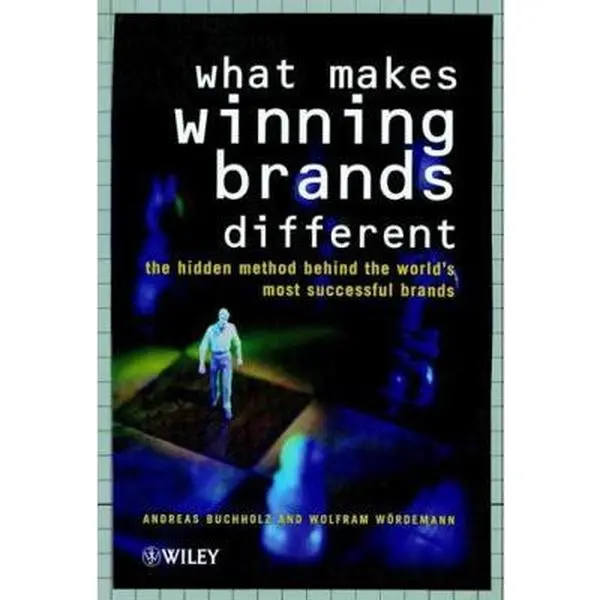 USED-What Makes Winning Brands Different?: The Hidden Method Behind the World's Most Successful Brands by Buchholz, Andreas (Hardcover)