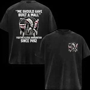 We Should Have Built A Wall Native American Shirt, Fighting Illegal Immigration Since 1492 Tee, Indigenous Heritage Statement T-Shirt, Political Satire Unisex Cotton Top, Full Colors, Full Sizes Streetwear