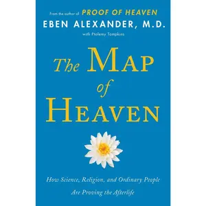 USED-The Map of Heaven: How Science, Religion, and Ordinary People Are Proving the Afterlife by Alexander, Eben (Paperback)