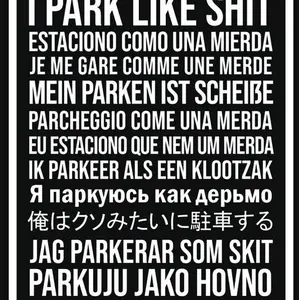 You park like a prick eggshell