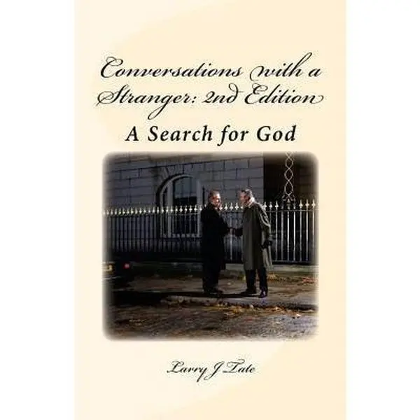 USED Book - Conversations with a Stranger: 2nd Edition: A Search for God by Tate, Larry J. (Paperback) - english