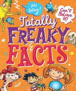 USED-No Way! Can't Believe It! Totally Freaky Facts by Bryant, Nick (Paperback)
