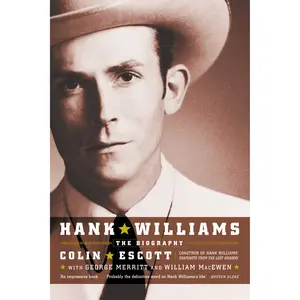 Hank Williams by William MacEwen, George Merritt, Colin Escott [Paperback Book]
