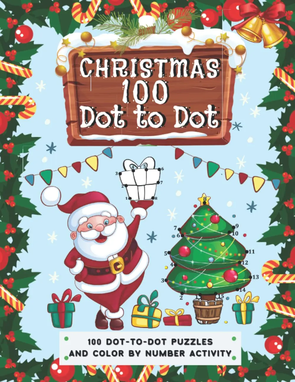 100 Christmas Dot To Dot: Christmas Dot-to-Dot Puzzles and Color by Number Activity Book for Kids 4-9